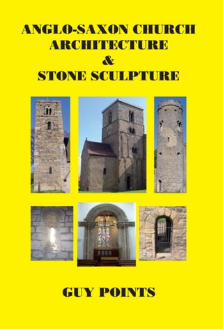 Supplemental image for 9780993033964 - Anglo-Saxon Church Architecture & Stone Sculpture