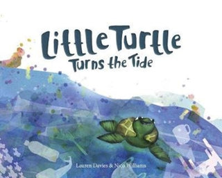 Cover image for 9780993038358 - Little Turtle Turns the Tide