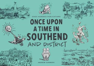 Cover image for 9780993108396 - ONCE UPON A TIME IN SOUTHEND and District