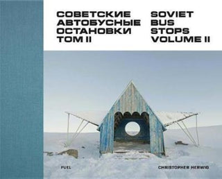 Cover image for 9780993191183 - Soviet Bus Stops