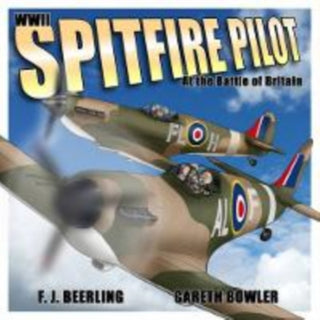 Cover image for 9780993384240 - WWII Spitfire Pilot: In the Battle of Britain
