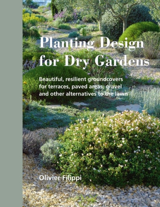 Cover image for 9780993389207 - Planting Design for Dry Gardens