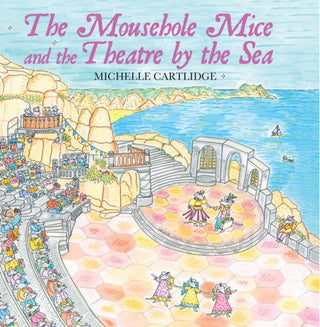 Cover image for 9780995502826 - The Mousehole Mice and the Theatre by the Sea