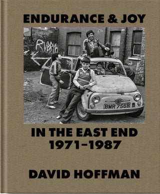 Cover image for 9780995740174 - Endurance & Joy in the East End 1971-87