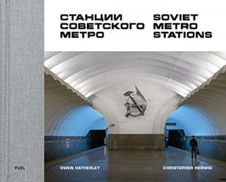 Cover image for 9780995745568 - Soviet Metro Stations