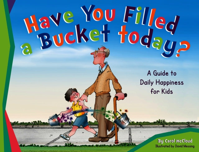 Cover image for 9780996099936 - Have You Filled a Bucket Today?