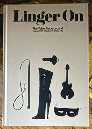Cover image for 9780997285062 - Linger On: The Velvet Underground