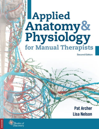 Cover image for 9780998266367 - Applied Anatomy & Physiology for Manual Therapists