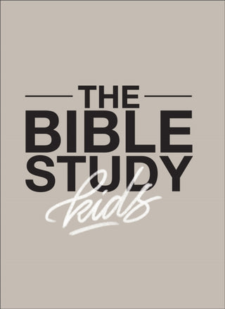 Cover image for 9780998491097 - The Bible Study for Kids – A one year, kid–focused study of the Bible and how it relates to your entire family