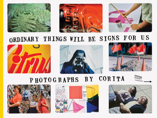 Cover image for 9780999365557 - Corita Kent: Ordinary Things Will Be Signs for Us