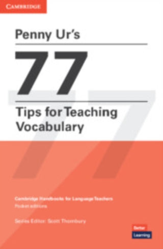 Cover image for 9781009074001 - Penny Ur's 77 Tips for Teaching Vocabulary