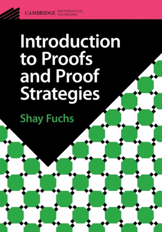 Cover image for 9781009096287 - Introduction to Proofs and Proof Strategies