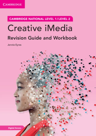 Cover image for 9781009110372 - Cambridge National in Creative iMedia Revision Guide and Workbook with Digital Access (2 Years)