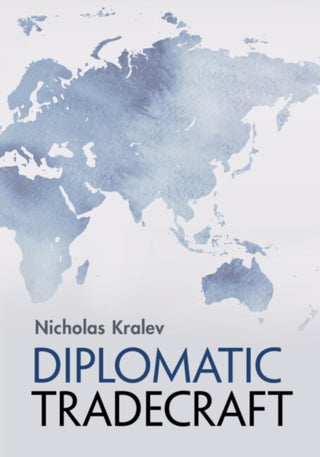 Cover image for 9781009114936 - Diplomatic Tradecraft