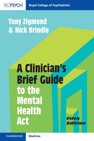 Cover image for 9781009178303 - A Clinician's Brief Guide to the Mental Health Act