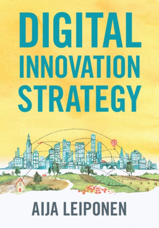 Cover image for 9781009209007 - Digital Innovation Strategy
