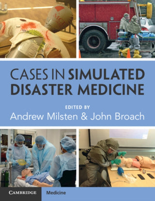 Cover image for 9781009279017 - Cases in Simulated Disaster Medicine