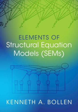 Cover image for 9781009312844 - Elements of Structural Equation Models (SEMs)