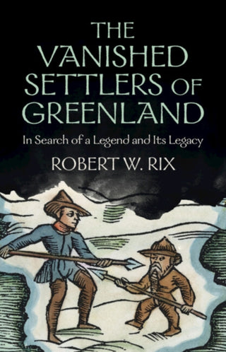 Cover image for 9781009359474 - The Vanished Settlers of Greenland