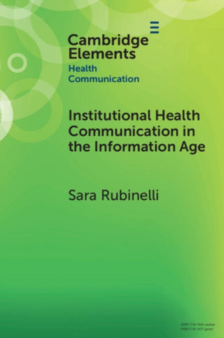 Cover image for 9781009380003 - Institutional Health Communication in the Information Age