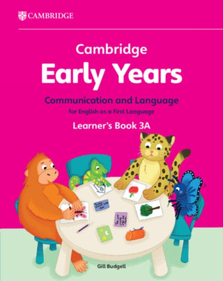 Cover image for 9781009388078 - Cambridge Early Years Communication and Language for English as a First Language Learner's Book 3A