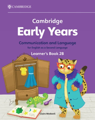 Cover image for 9781009388160 - Cambridge Early Years Communication and Language for English as a Second Language Learner's Book 2B