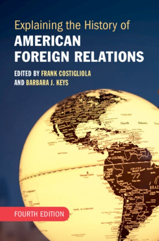 Cover image for 9781009447980 - Explaining the History of American Foreign Relations
