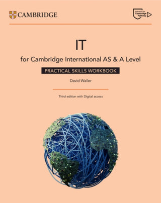 Cover image for 9781009452946 - Cambridge International AS & A Level IT Practical Skills Workbook with Digital Access (2 Years)