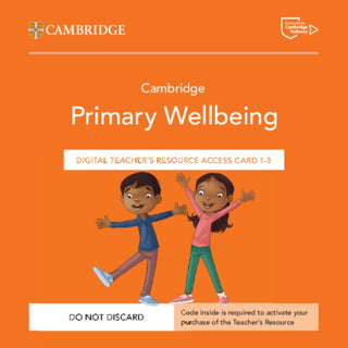 Cover image for 9781009468374 - Cambridge Primary Wellbeing Digital Teacher's Resource 1–3 Access Card