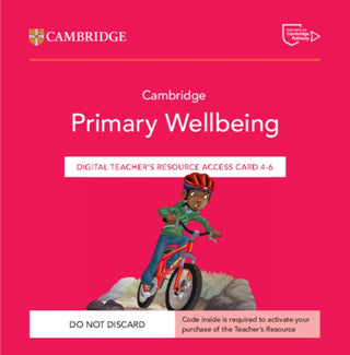 Cover image for 9781009468404 - Cambridge Primary Wellbeing Digital Teacher's Resource 4–6 Access Card