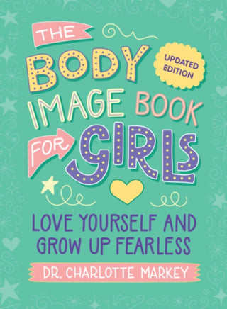 Cover image for 9781009545075 - The Body Image Book for Girls Updated Edition