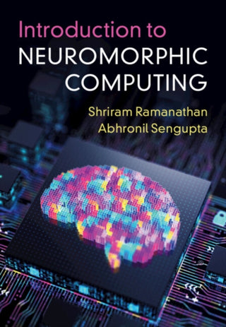 Cover image for 9781009564342 - Introduction to Neuromorphic Computing