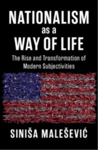 Supplemental image for 9781009570206 - Nationalism as a Way of Life