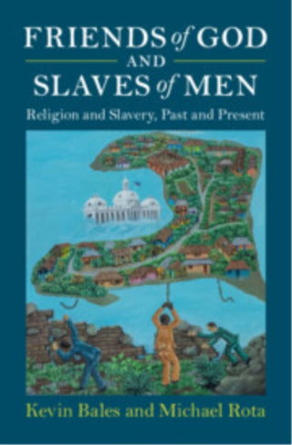 Cover image for 9781009631129 - Friends of God and Slaves of Men
