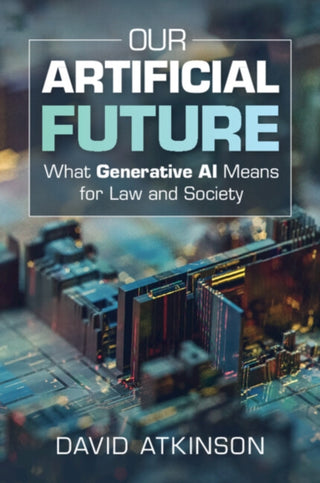Cover image for 9781009719612 - Our Artificial Future