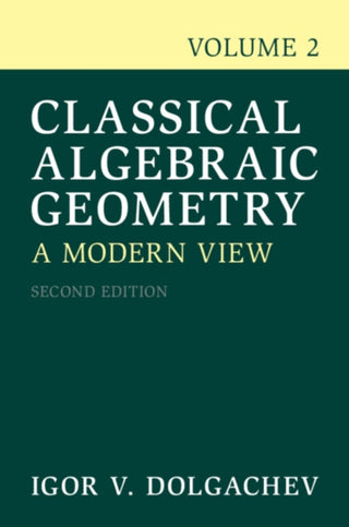 Cover image for 9781009733076 - Classical Algebraic Geometry: Volume 2
