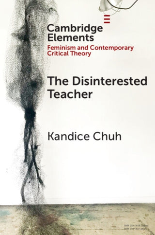 Cover image for 9781009743761 - The Disinterested Teacher
