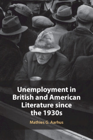 Cover image for 9781009788717 - Unemployment in British and American Literature since the 1930s