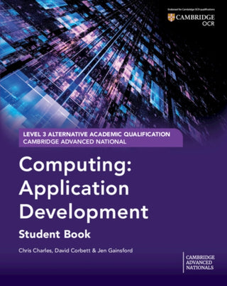 Cover image for 9781009817134 - Cambridge Advanced National (AAQ) in Computing: Application Development Student Book