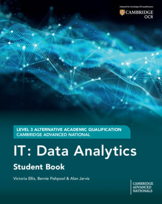 Supplemental image for 9781009817318 - Cambridge Advanced National (AAQ) in IT: Data Analytics Student Book