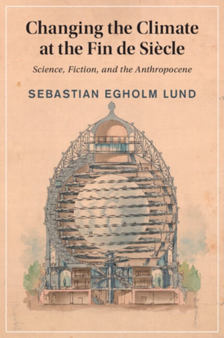 Cover image for 9781009884143 - Changing the Climate at the Fin de Siecle