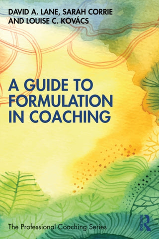 Cover image for 9781032005287 - A Guide to Formulation in Coaching