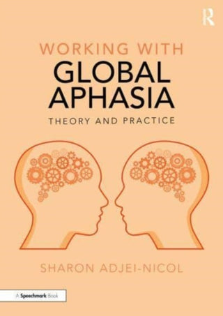 Cover image for 9781032019437 - Working with Global Aphasia
