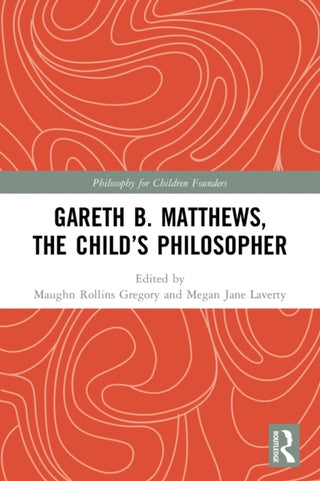 Cover image for 9781032040646 - Gareth B. Matthews, The Child's Philosopher