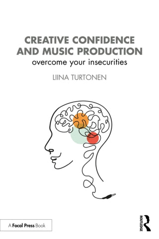 Cover image for 9781032047409 - Creative Confidence and Music Production