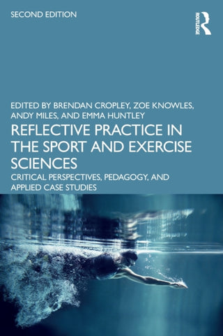 Cover image for 9781032056944 - Reflective Practice in the Sport and Exercise Sciences