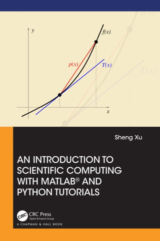 Cover image for 9781032063188 - An Introduction to Scientific Computing with MATLAB® and Python Tutorials