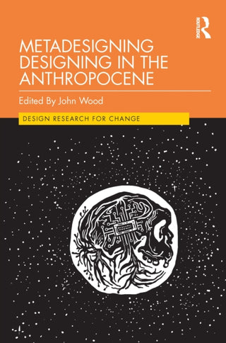 Cover image for 9781032071022 - Metadesigning Designing in the Anthropocene