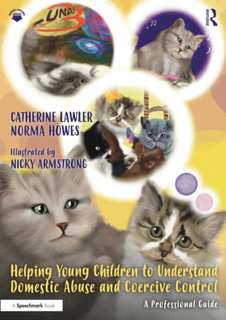 Cover image for 9781032072579 - Helping Young Children to Understand Domestic Abuse and Coercive Control