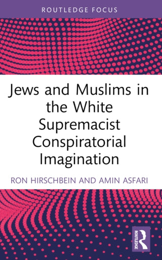 Cover image for 9781032076072 - Jews and Muslims in the White Supremacist Conspiratorial Imagination